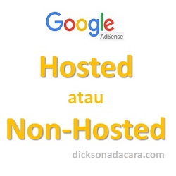 Perbedaan Hosted Account dan Non Hosted Account Google Adsense
